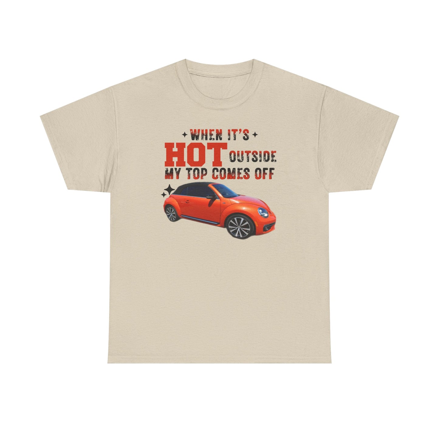 When It's Hot Tee, Funny Summer Shirt, Unisex Cotton Tee, Car Lover Gift, Beach Day Attire, Casual Outfit, Humor Clothing