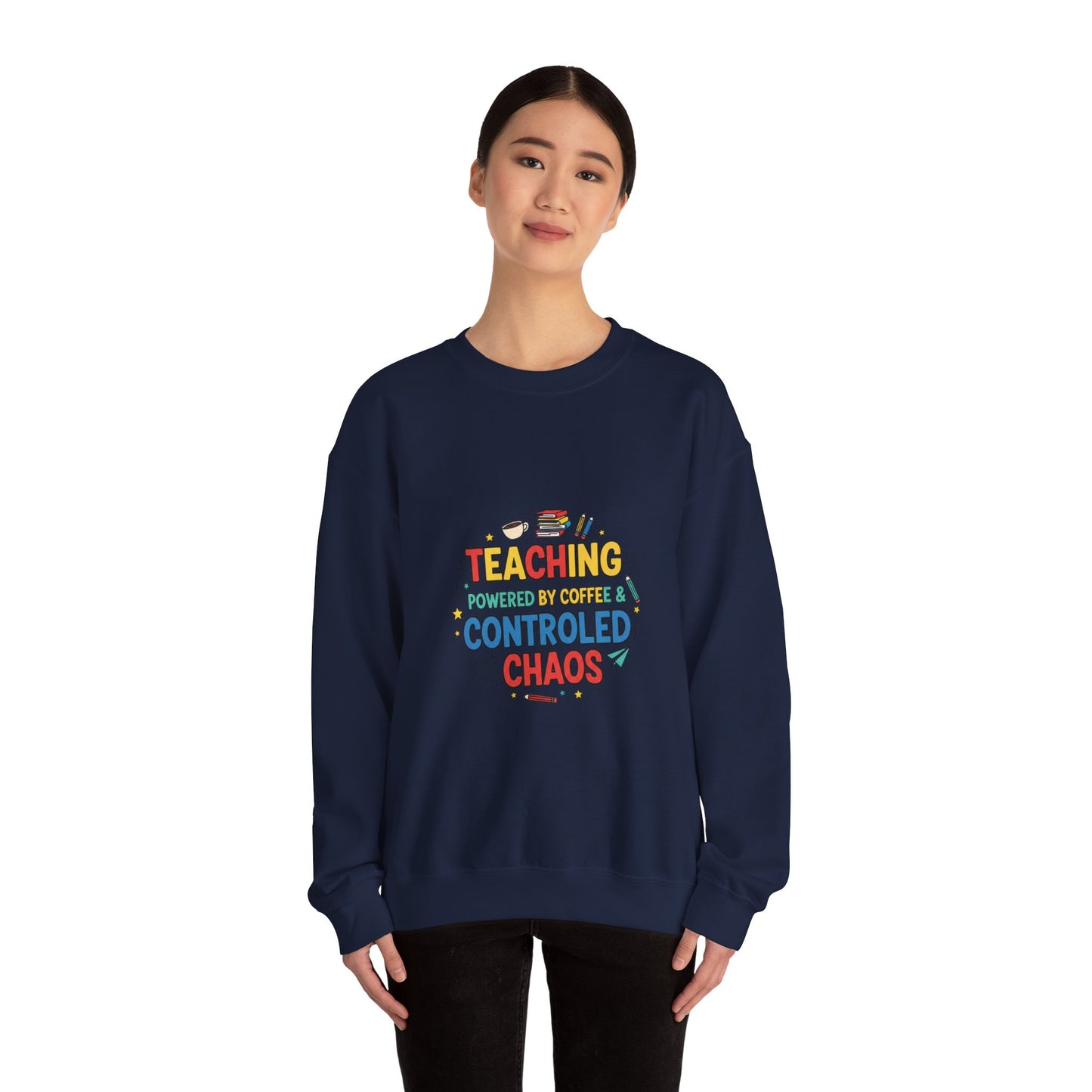Teaching Powered by Coffee & Controlled Chaos Sweatshirt | Teacher Appreciation, Teacher Life