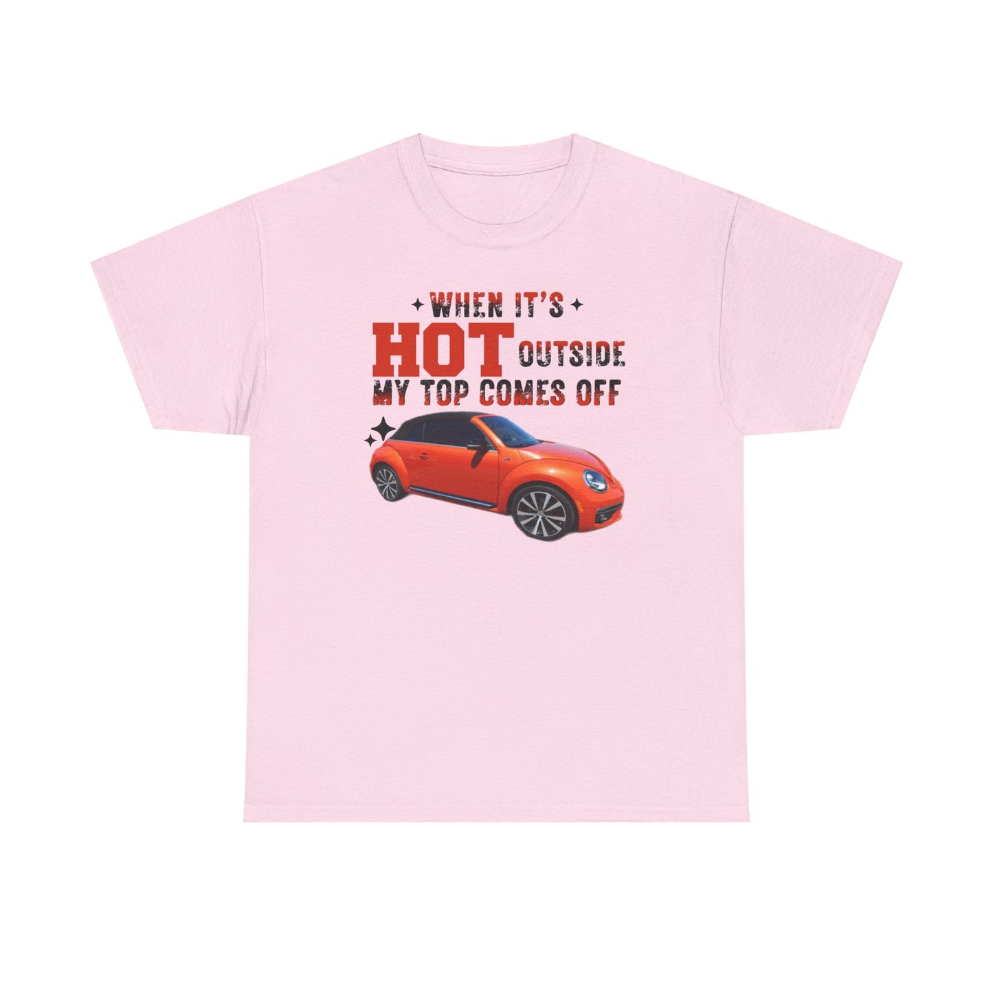 When It's Hot Tee, Funny Summer Shirt, Unisex Cotton Tee, Car Lover Gift, Beach Day Attire, Casual Outfit, Humor Clothing
