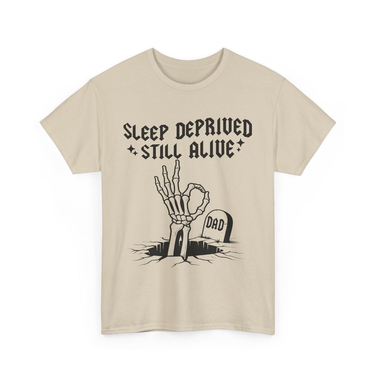 Sleep Deprived Still Alive T-Shirt