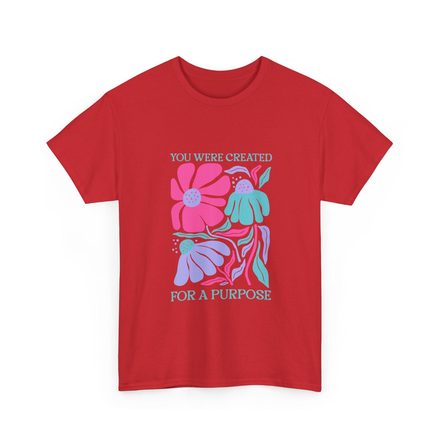 You Were Created For A Purpose Tee
