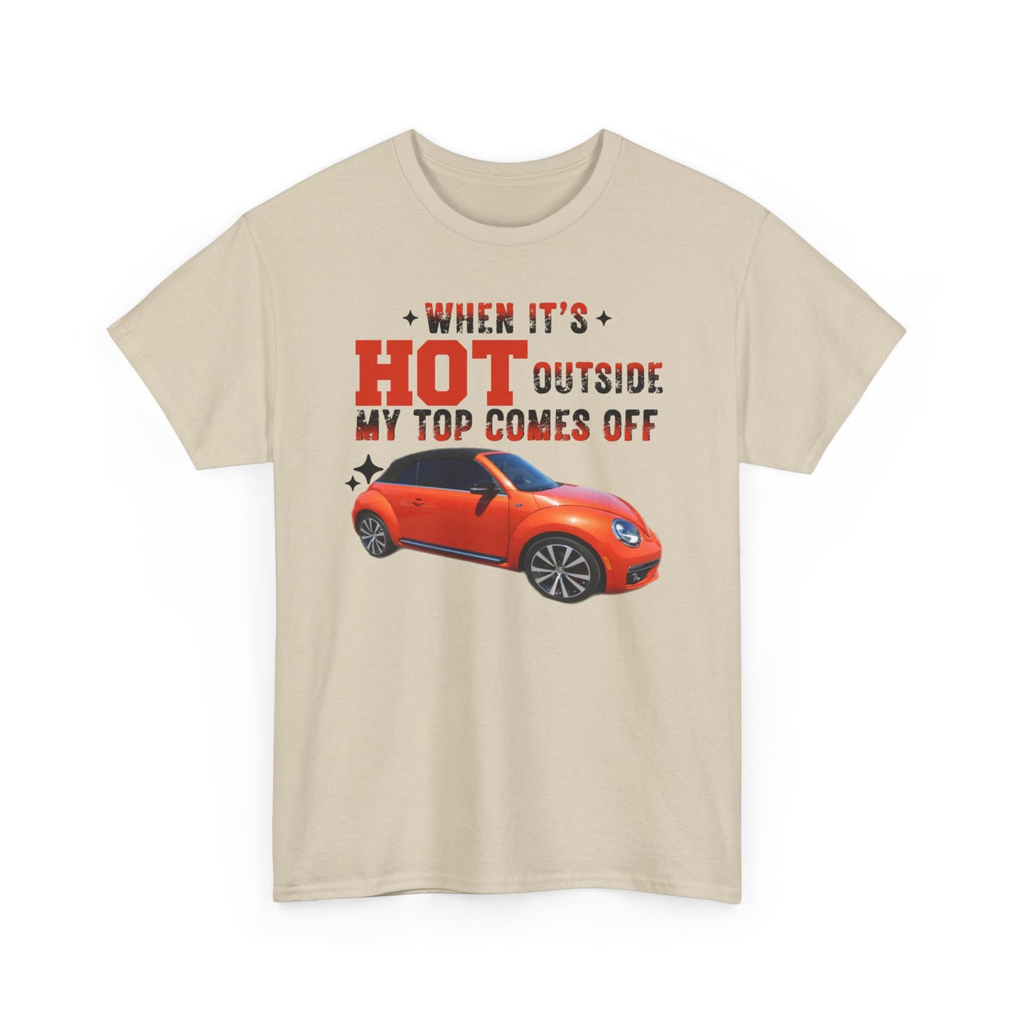 When It's Hot Tee, Funny Summer Shirt, Unisex Cotton Tee, Car Lover Gift, Beach Day Attire, Casual Outfit, Humor Clothing