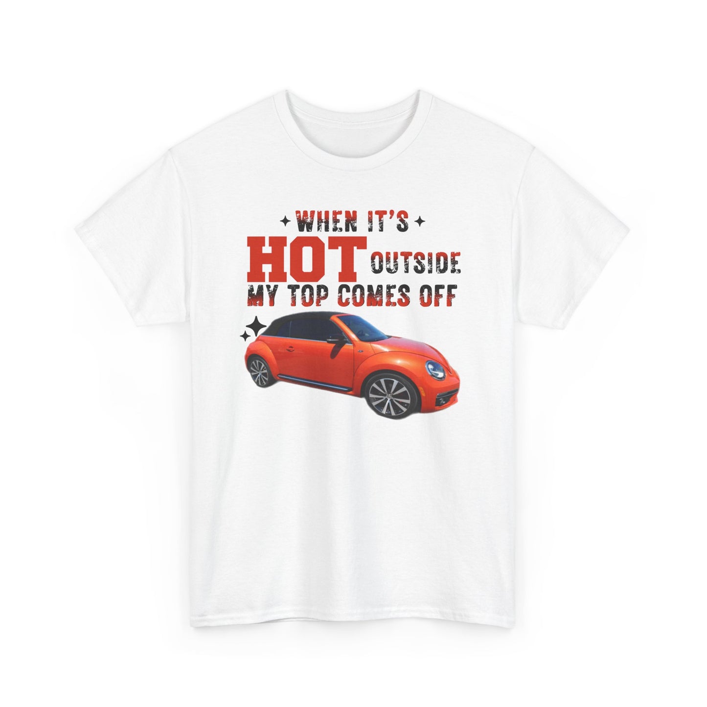 When It's Hot Tee, Funny Summer Shirt, Unisex Cotton Tee, Car Lover Gift, Beach Day Attire, Casual Outfit, Humor Clothing