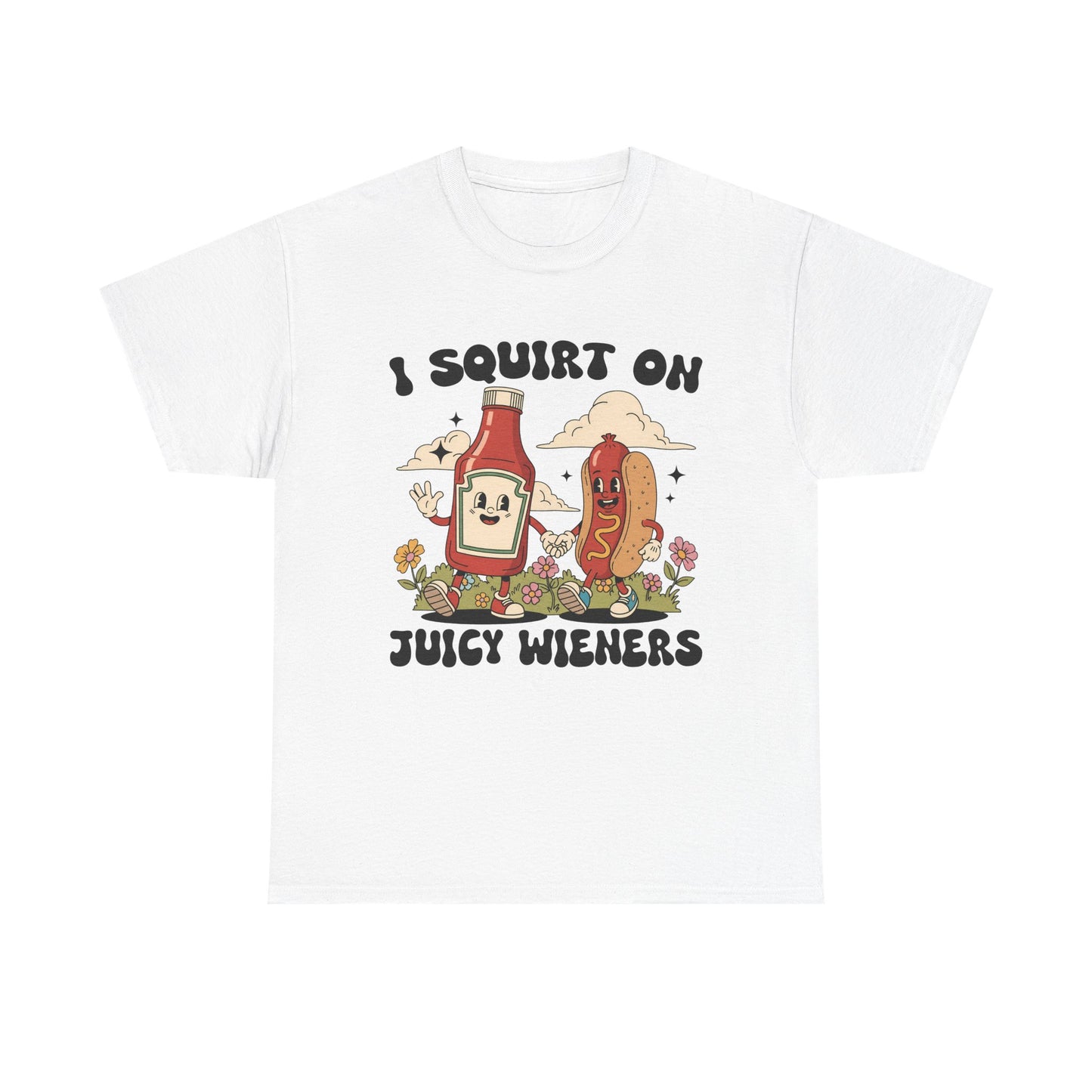 Funny Foodie Unisex Tee - I Squirt on Juicy Wieners, Humorous Gift, BBQ Shirt, Summer Party Apparel, Casual Wear, Food Lover's Tee