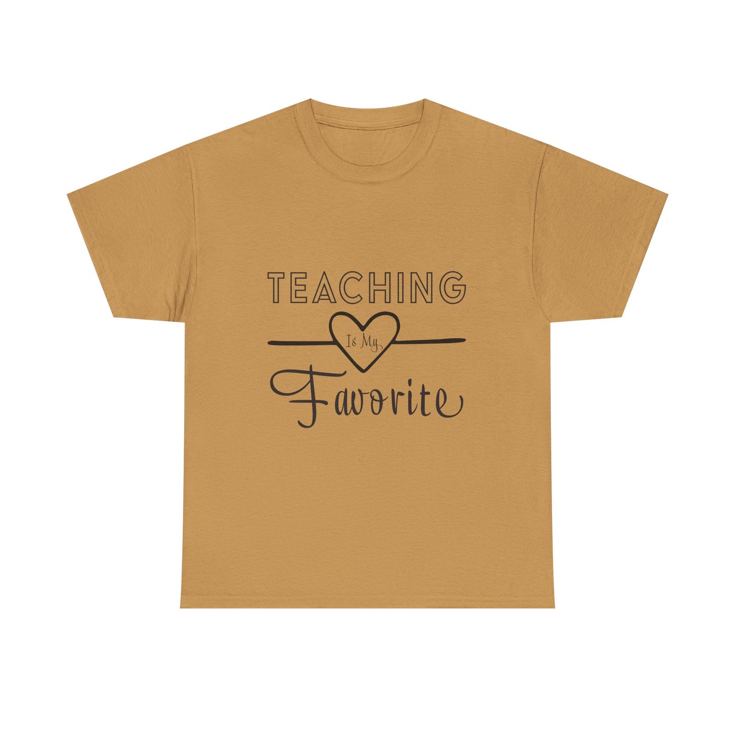 Teaching is My Favorite Tshirt Unisex Tee