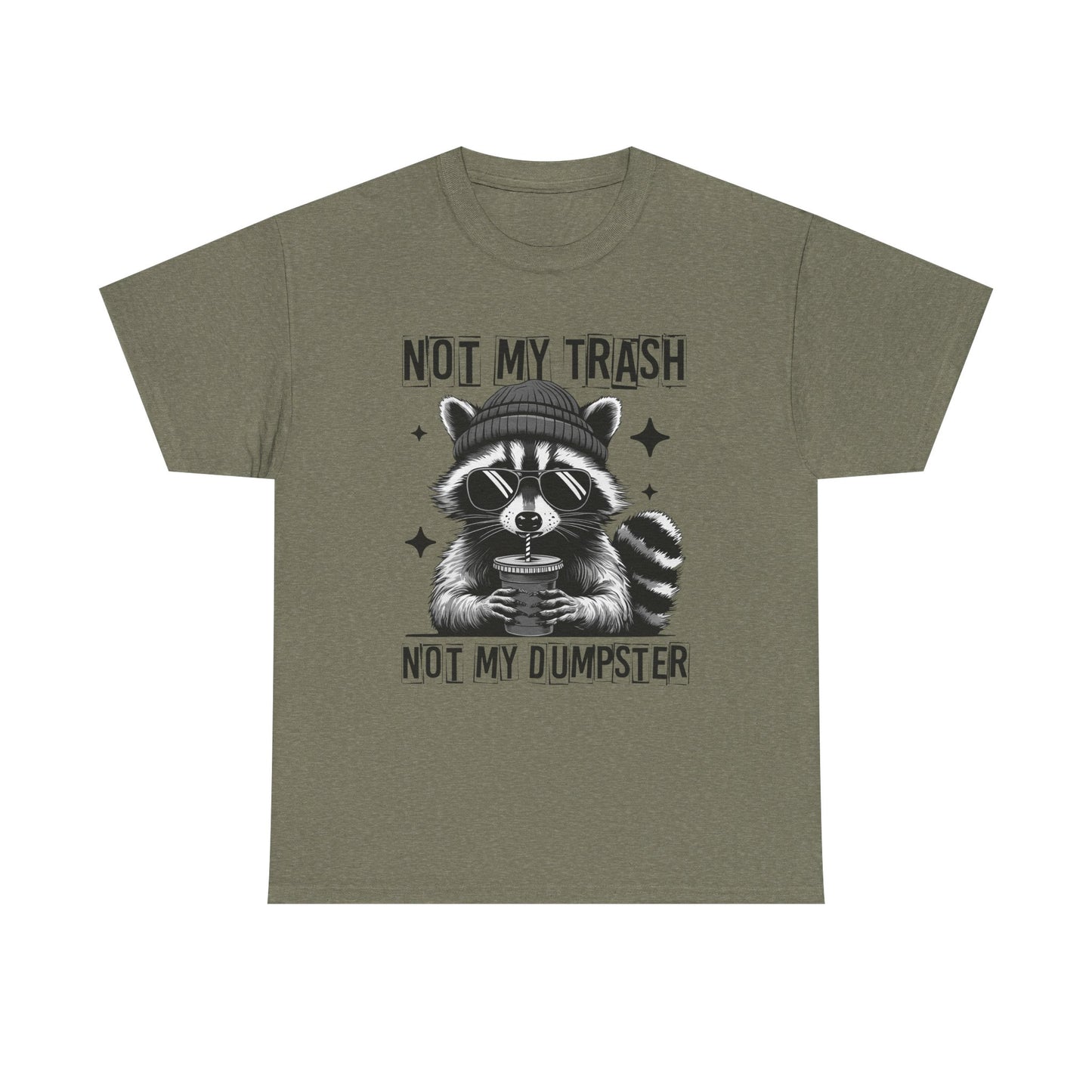 Funny Raccoon Tee, Not My Trash Not My Dumpster Tee, Gift for Animal Lovers, Quirky Unisex Shirt, Eco-Friendly Humor Top