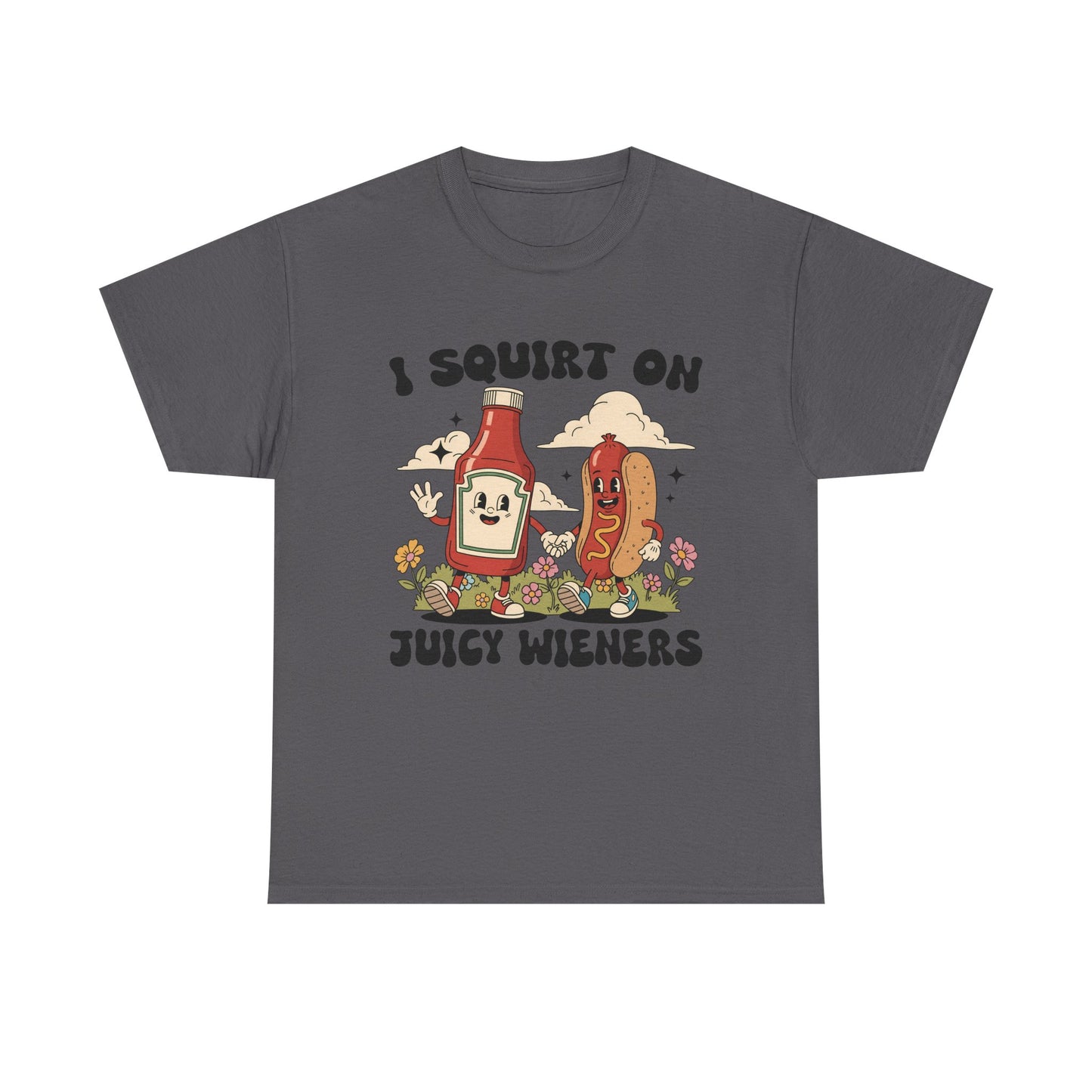 Funny Foodie Unisex Tee - I Squirt on Juicy Wieners, Humorous Gift, BBQ Shirt, Summer Party Apparel, Casual Wear, Food Lover's Tee