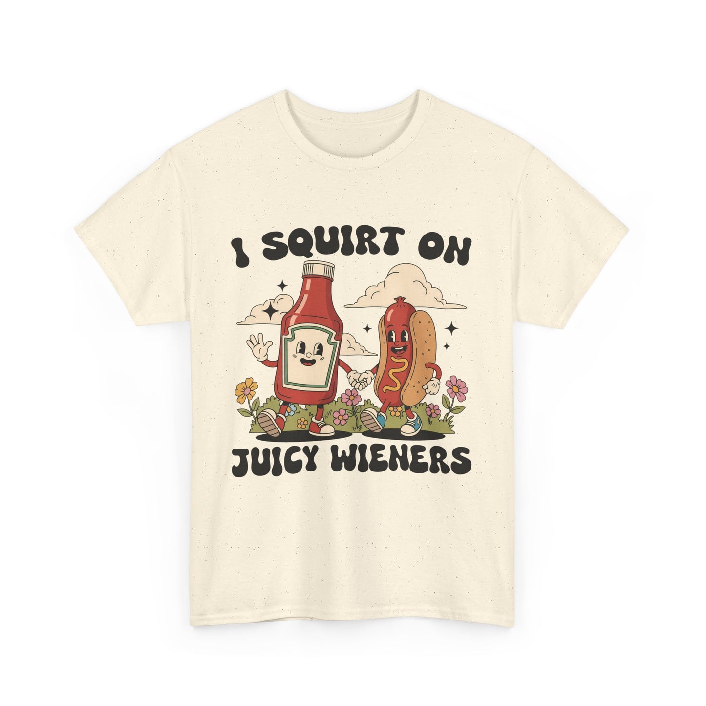 Funny Foodie Unisex Tee - I Squirt on Juicy Wieners, Humorous Gift, BBQ Shirt, Summer Party Apparel, Casual Wear, Food Lover's Tee