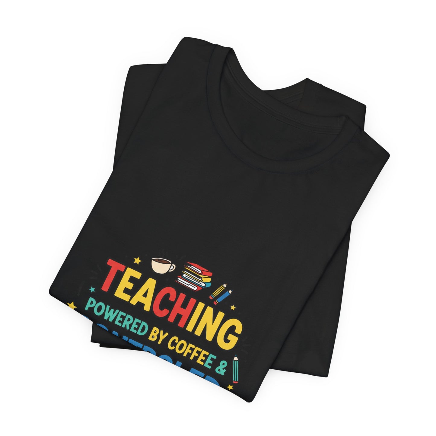 Teaching Powered by Coffee Controlled Chaos Tee | Teacher Appreciation, Teacher Life