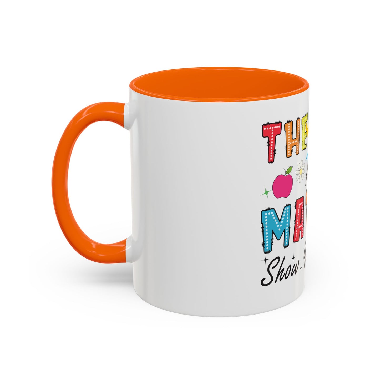 The Math Ain't Mathin' Accent Coffee Mug — Teacher Appreciation, Funny Classroom Gift (11/15oz)