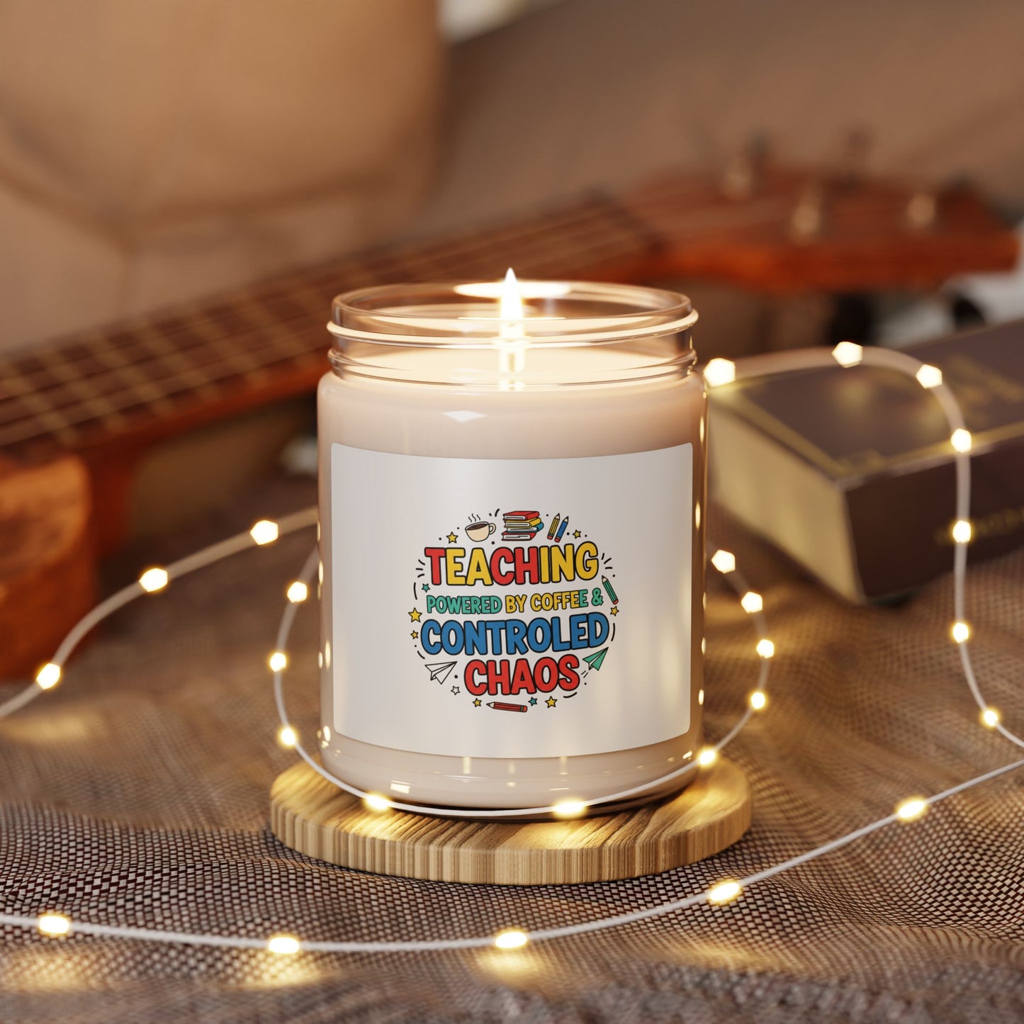 Teaching Powered by Coffee Controlled Chaos Soy Candle | Teacher Appreciation Week