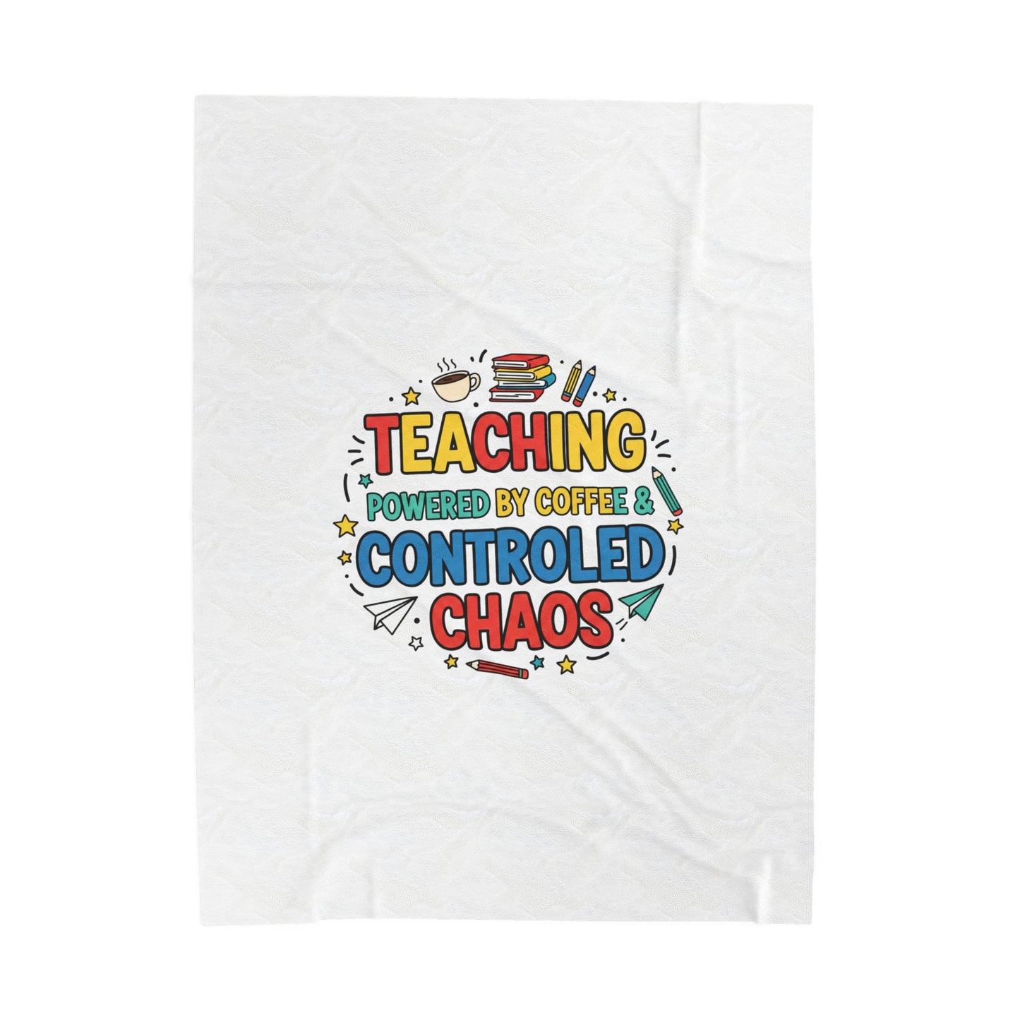 Teaching Powered By Coffee & Controlled Chaos Velveteen Plush Blanket | Teacher Appreciation
