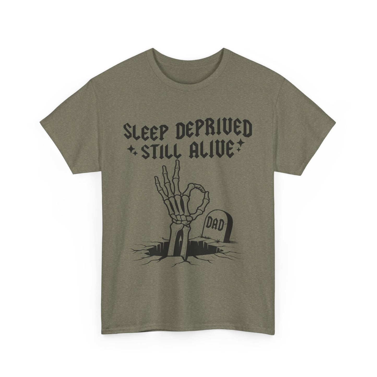 Sleep Deprived Still Alive T-Shirt