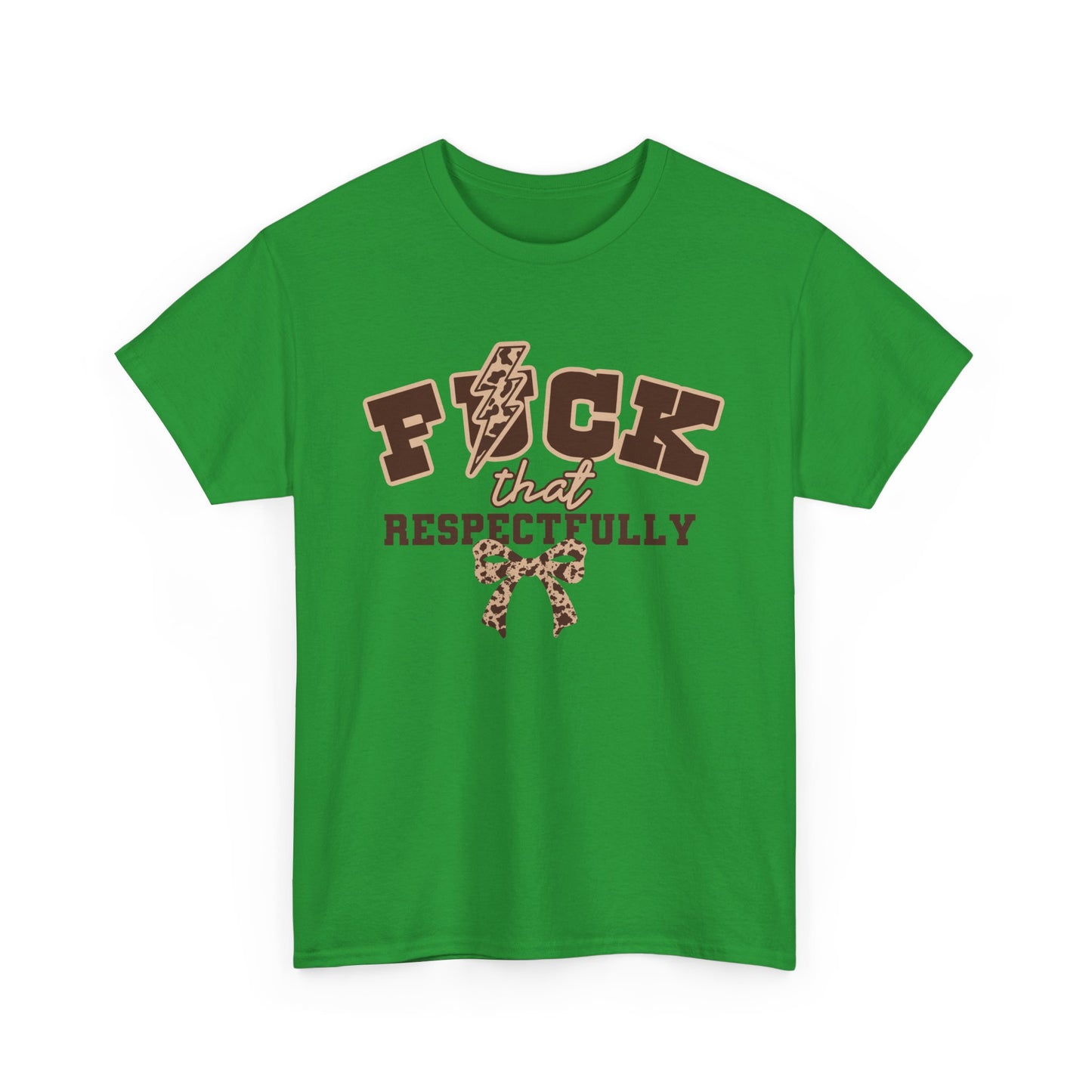 That Respectfully Tee, Graphic T-Shirt for Casual Wear, Funny Gifts for Friends, Unique Outfit for Festivals, Comfortable Cotton Top