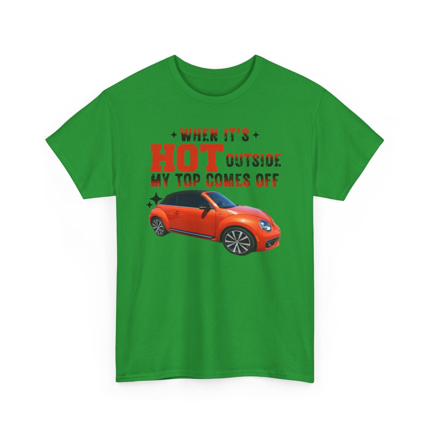 When It's Hot Tee, Funny Summer Shirt, Unisex Cotton Tee, Car Lover Gift, Beach Day Attire, Casual Outfit, Humor Clothing