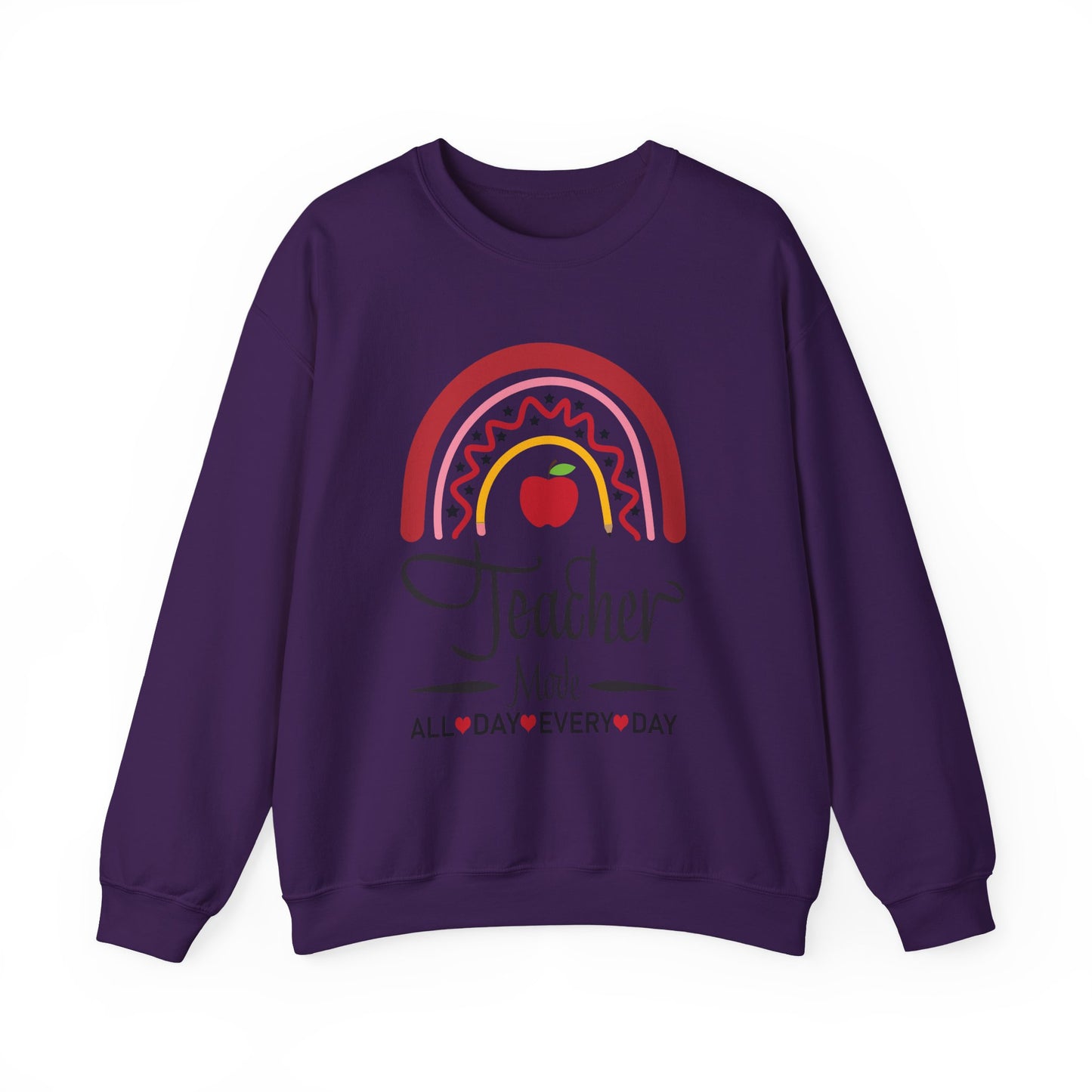 Teacher Made All Day Everyday Crewneck Sweatshirt, Comfortable Gift for Educators, Back to School, Teacher Appreciation, Cozy Gift