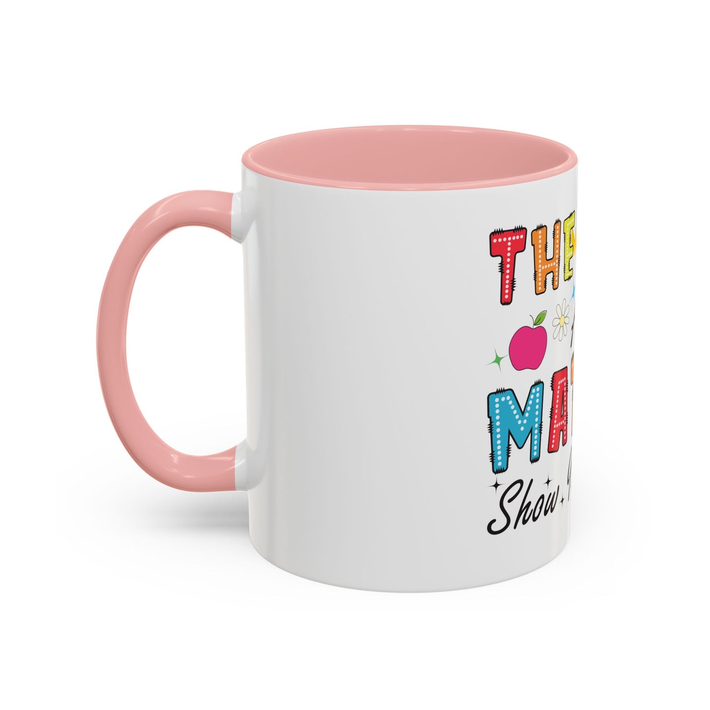 The Math Ain't Mathin' Accent Coffee Mug — Teacher Appreciation, Funny Classroom Gift (11/15oz)