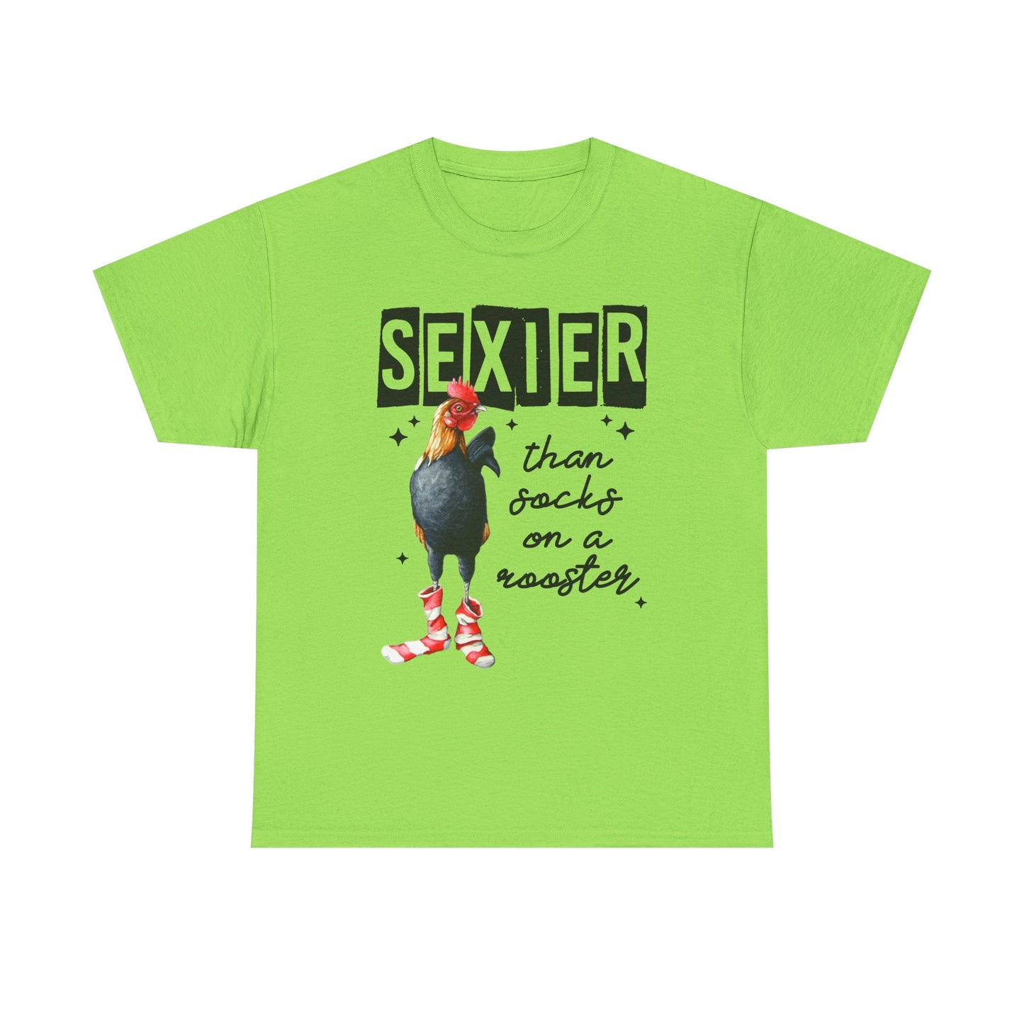 Funny Chicken Tee, Sexier than Socks on a Rooster Shirt, Quirky Graphic Tee, Unisex Humor T-Shirt, Gift for Animal Lovers