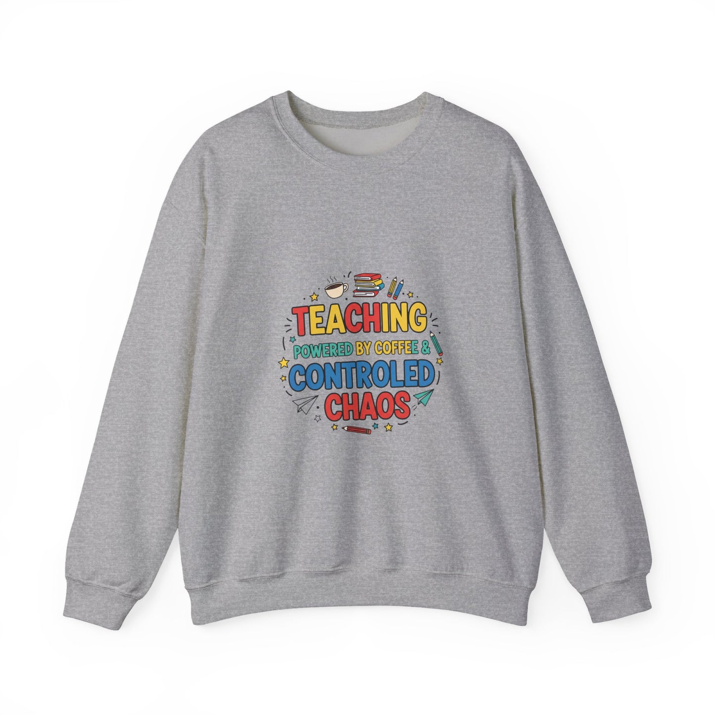 Teaching Powered by Coffee & Controlled Chaos Sweatshirt | Teacher Appreciation, Teacher Life