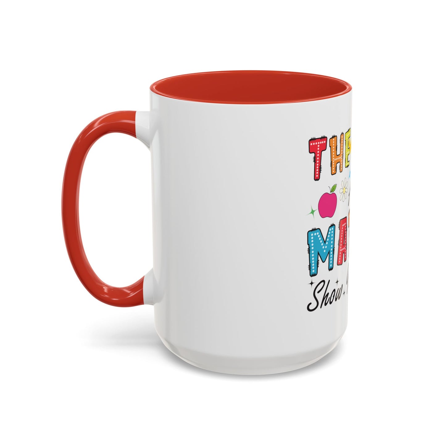 The Math Ain't Mathin' Accent Coffee Mug — Teacher Appreciation, Funny Classroom Gift (11/15oz)