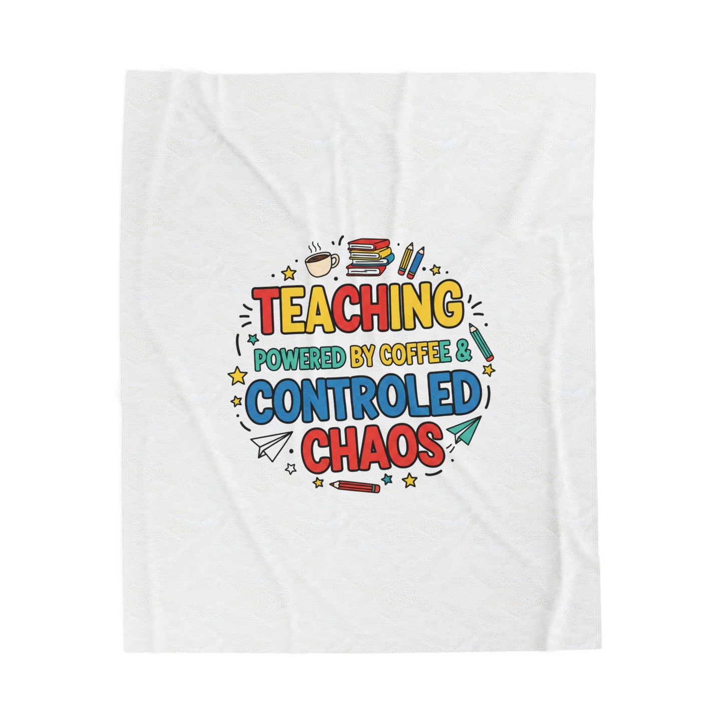 Teaching Powered By Coffee & Controlled Chaos Velveteen Plush Blanket | Teacher Appreciation