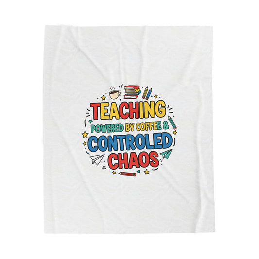 Teaching Powered By Coffee & Controlled Chaos Velveteen Plush Blanket | Teacher Appreciation