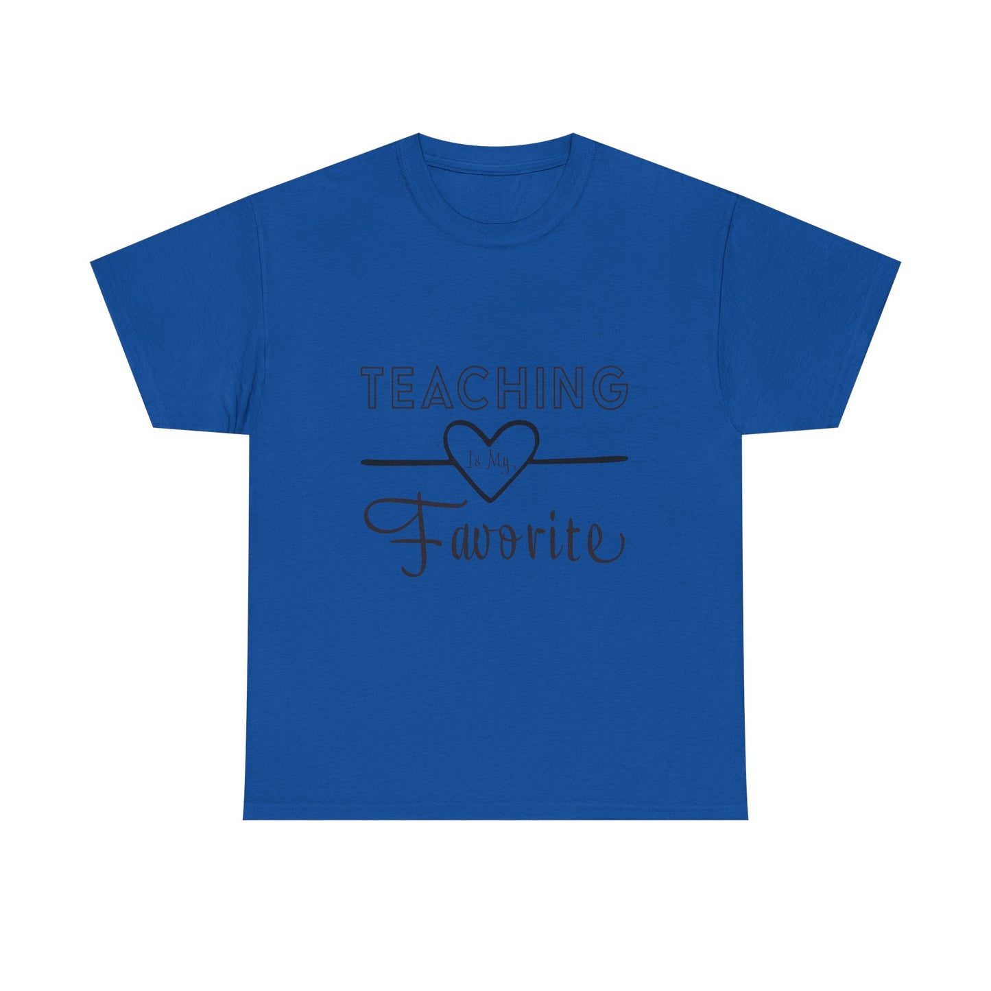 Teaching is My Favorite Tshirt Unisex Tee