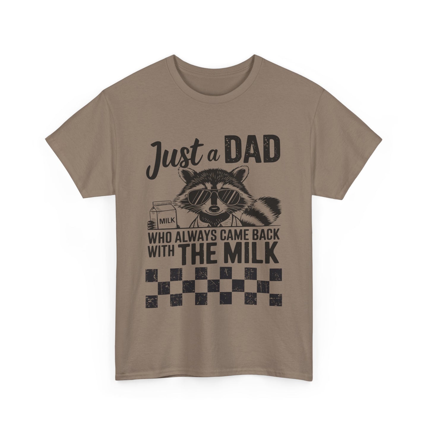 Just a Dad That Came Home With Milk Tee