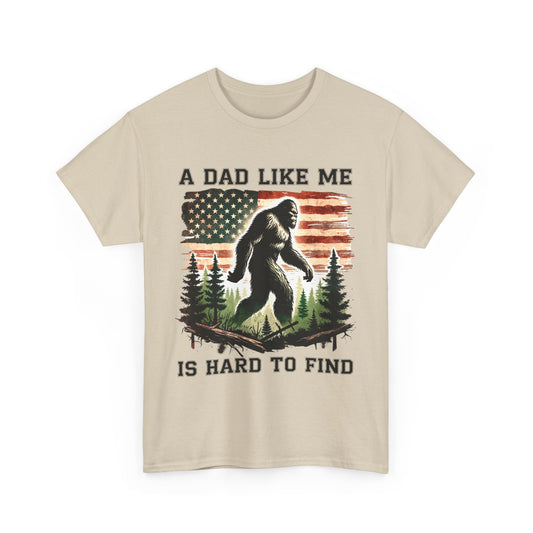 Bigfoot Dad Tee - A Dad Like Me Is Hard to Find, Father's Day Gift, Outdoor Adventure Shirt, Unisex Cotton T-Shirt, Sasquatch Lover Apparel