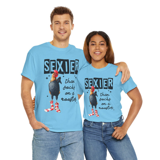 Funny Chicken Tee, Sexier than Socks on a Rooster Shirt, Quirky Graphic Tee, Unisex Humor T-Shirt, Gift for Animal Lovers
