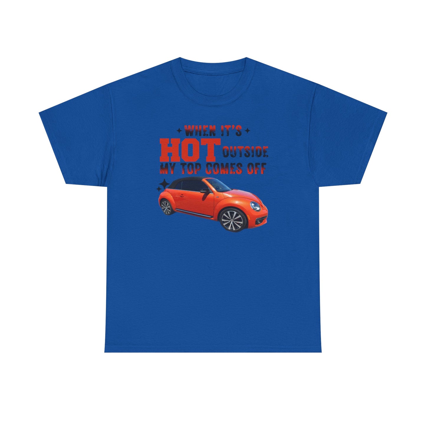 When It's Hot Tee, Funny Summer Shirt, Unisex Cotton Tee, Car Lover Gift, Beach Day Attire, Casual Outfit, Humor Clothing