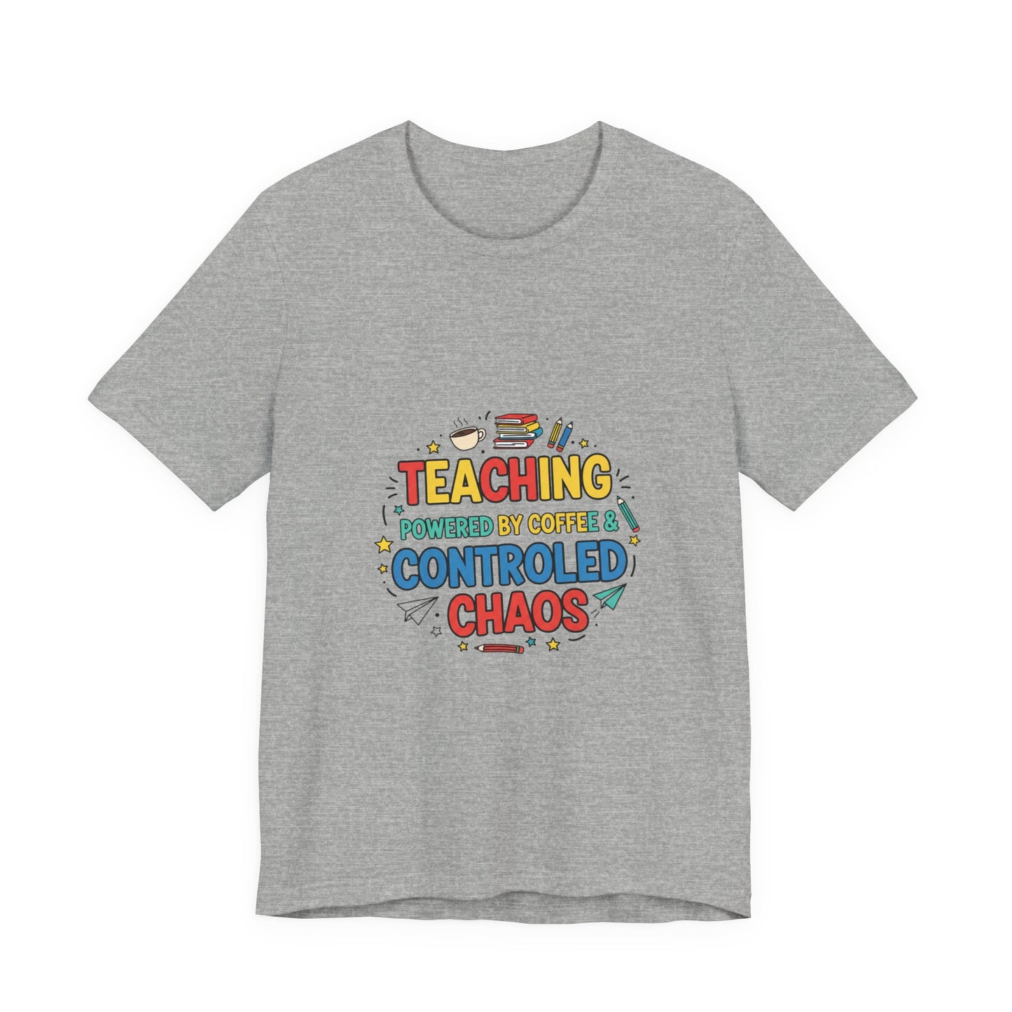 Teaching Powered by Coffee Controlled Chaos Tee | Teacher Appreciation, Teacher Life