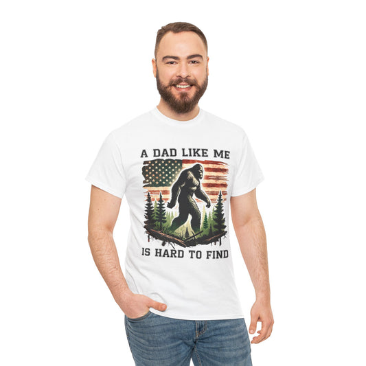 Bigfoot Dad Tee - A Dad Like Me Is Hard to Find, Father's Day Gift, Outdoor Adventure Shirt, Unisex Cotton T-Shirt, Sasquatch Lover Apparel