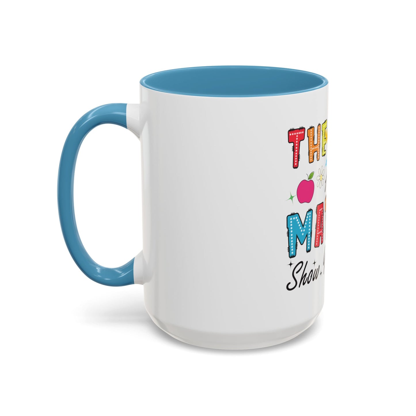 The Math Ain't Mathin' Accent Coffee Mug — Teacher Appreciation, Funny Classroom Gift (11/15oz)