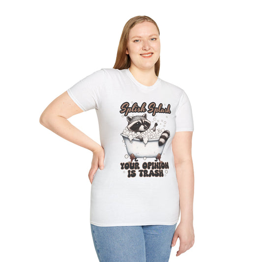 Splash Splash Your Opinion is Trash T-Shirt
