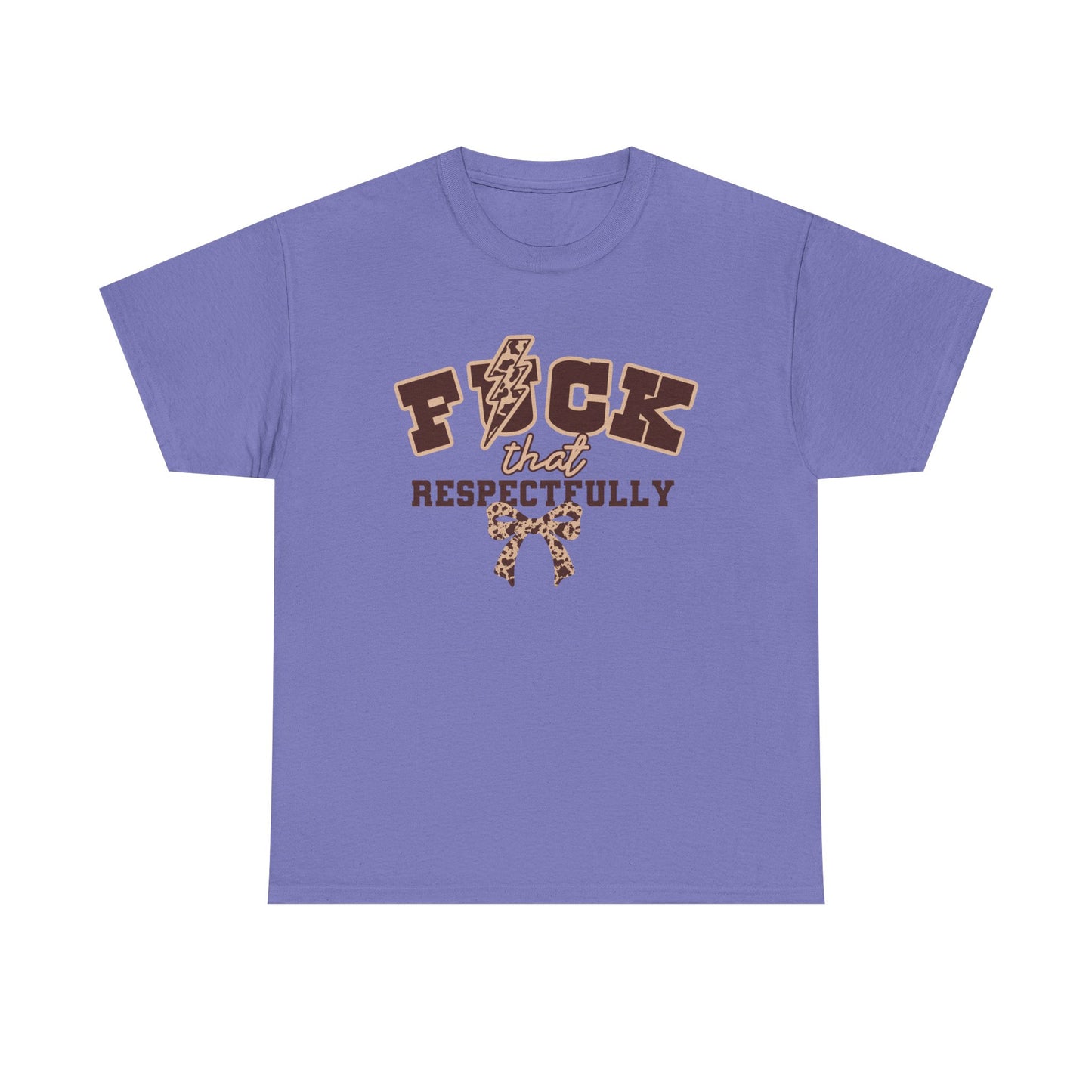 That Respectfully Tee, Graphic T-Shirt for Casual Wear, Funny Gifts for Friends, Unique Outfit for Festivals, Comfortable Cotton Top
