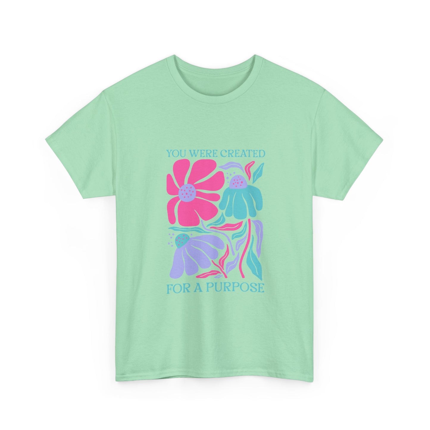 You Were Created For A Purpose Tee