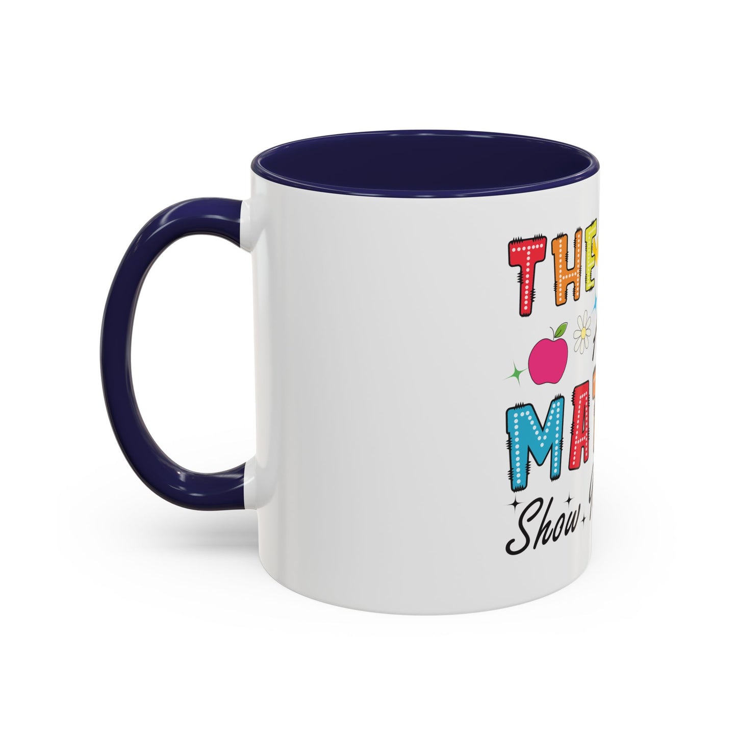 The Math Ain't Mathin' Accent Coffee Mug — Teacher Appreciation, Funny Classroom Gift (11/15oz)