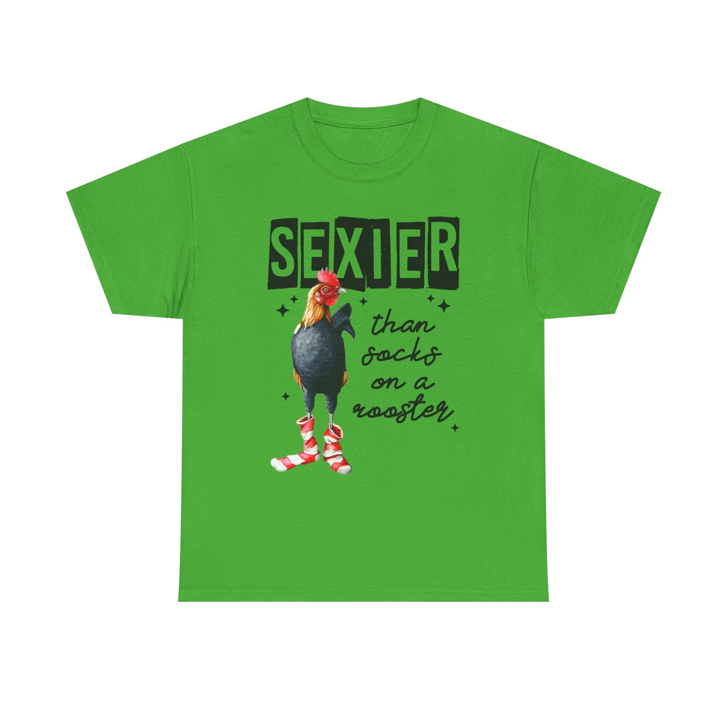 Funny Chicken Tee, Sexier than Socks on a Rooster Shirt, Quirky Graphic Tee, Unisex Humor T-Shirt, Gift for Animal Lovers