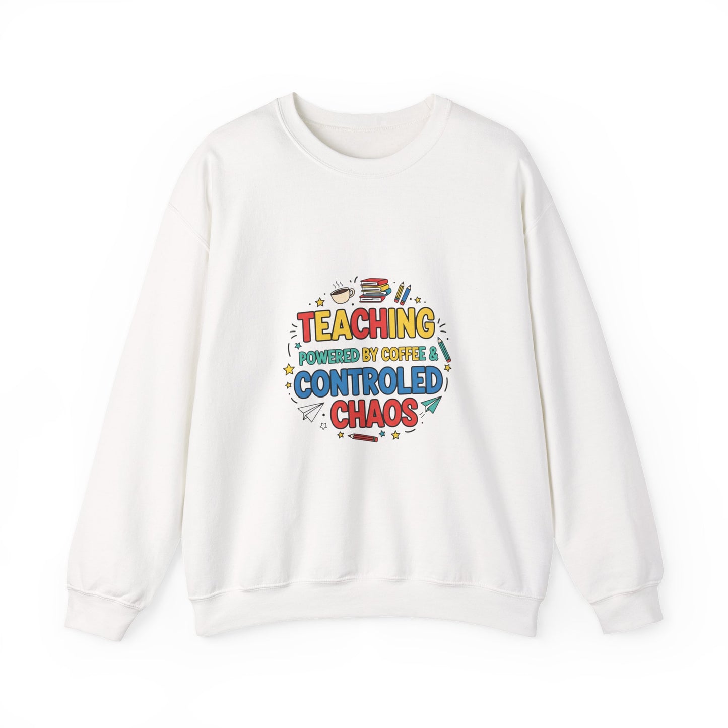 Teaching Powered by Coffee & Controlled Chaos Sweatshirt | Teacher Appreciation, Teacher Life