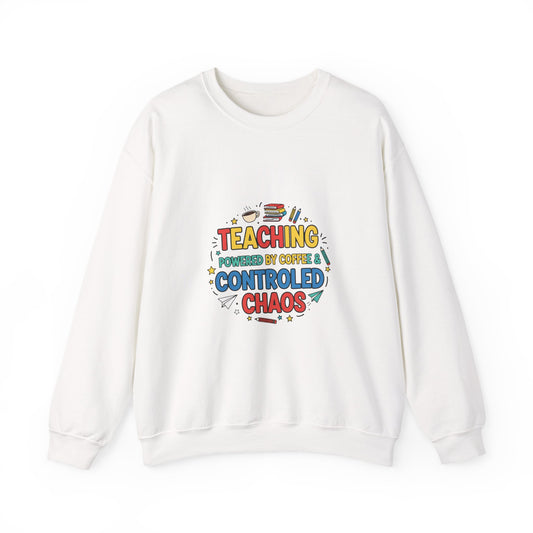 Teaching Powered by Coffee & Controlled Chaos Sweatshirt | Teacher Appreciation, Teacher Life