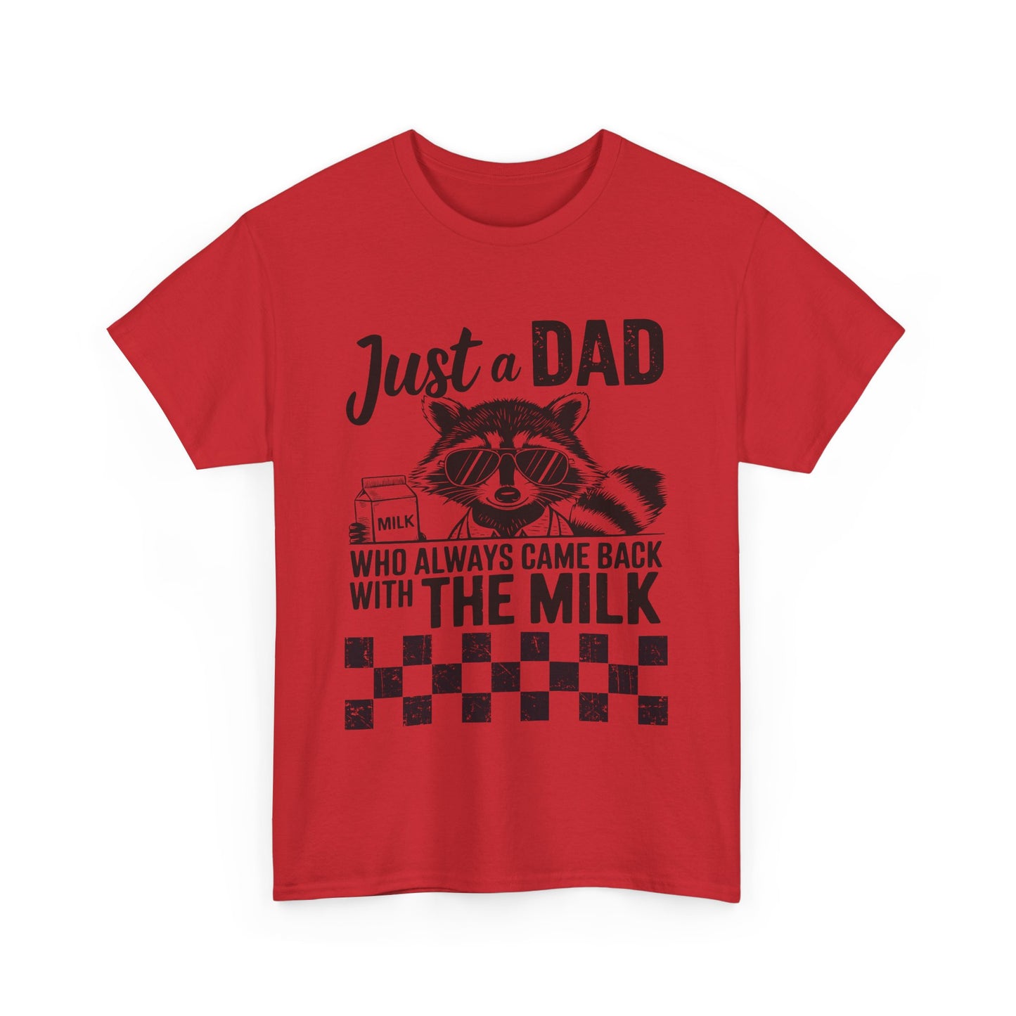 Just a Dad That Came Home With Milk Tee