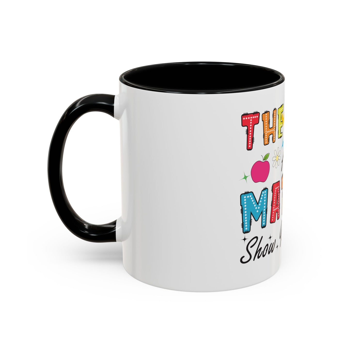 The Math Ain't Mathin' Accent Coffee Mug — Teacher Appreciation, Funny Classroom Gift (11/15oz)