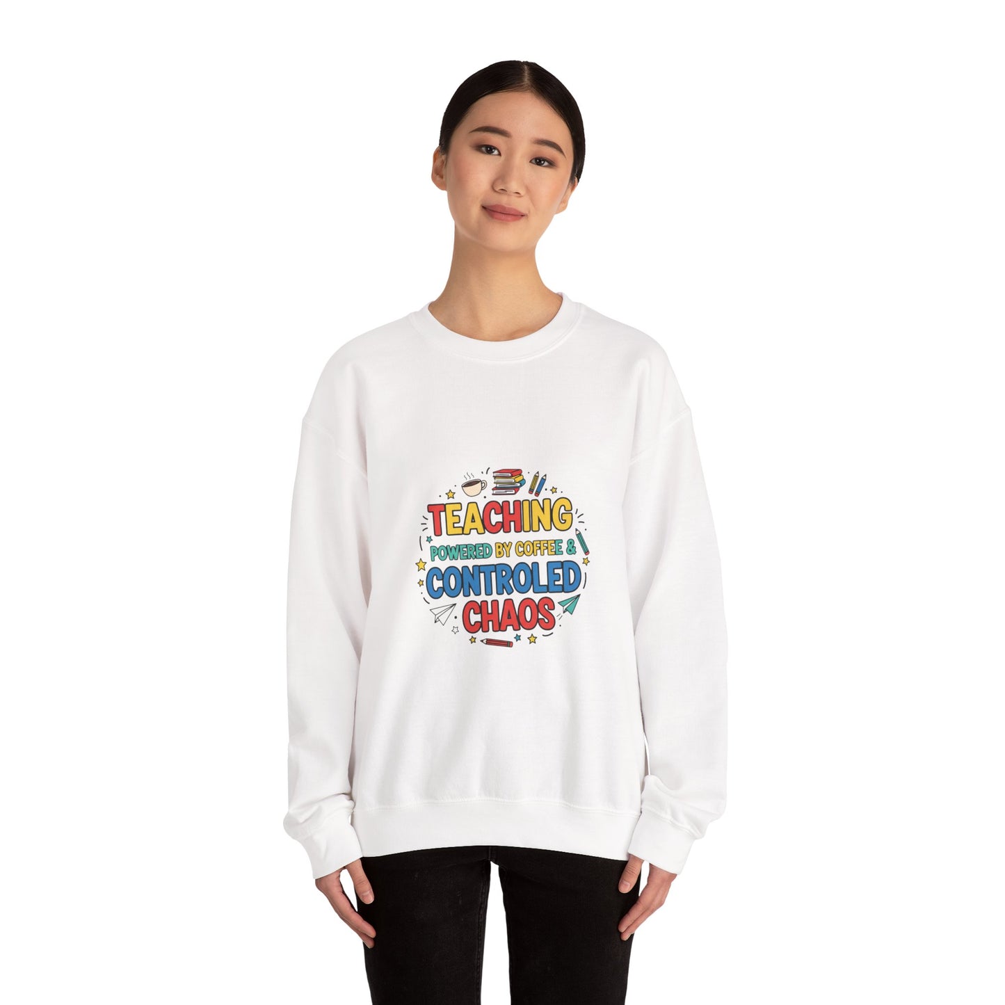 Teaching Powered by Coffee & Controlled Chaos Sweatshirt | Teacher Appreciation, Teacher Life