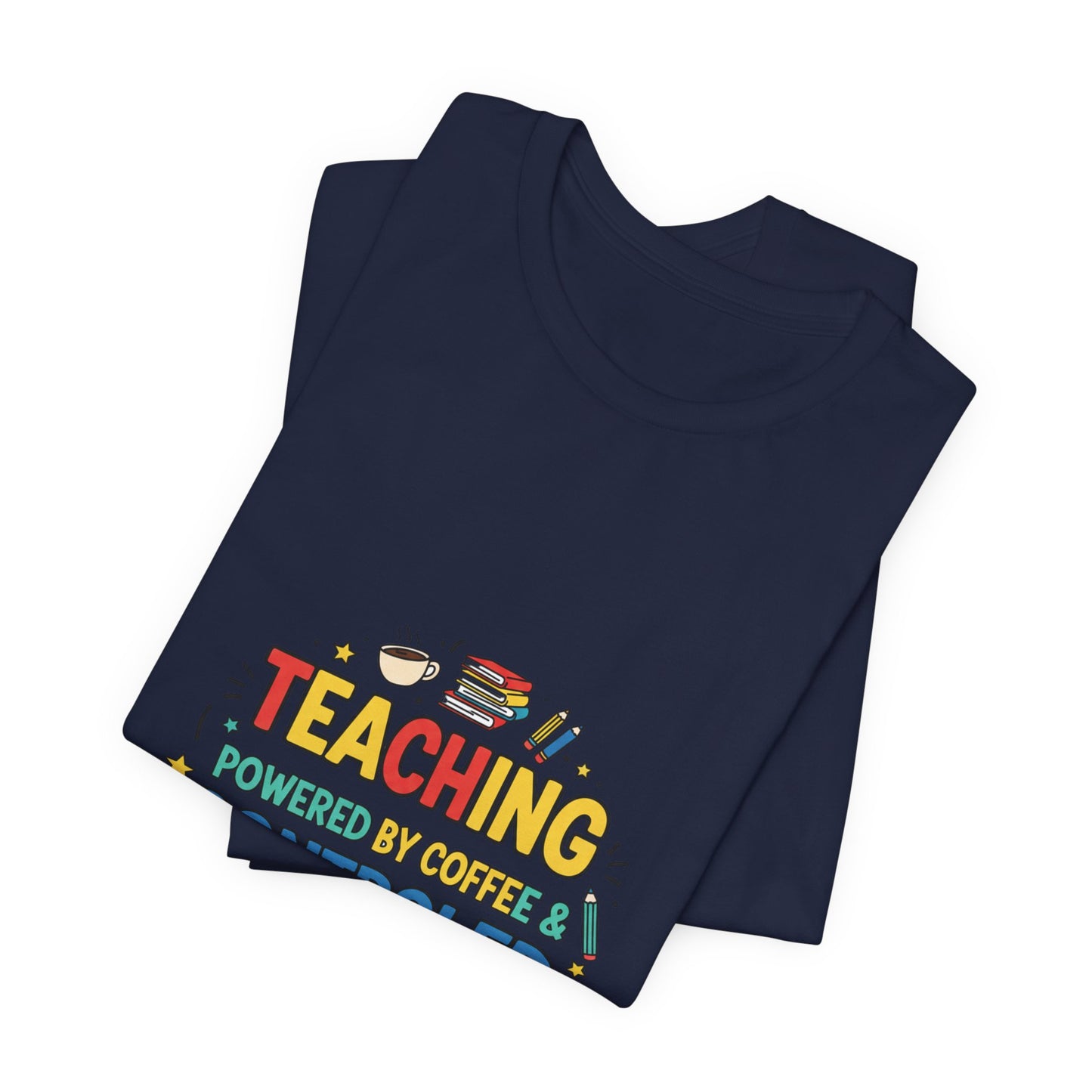 Teaching Powered by Coffee Controlled Chaos Tee | Teacher Appreciation, Teacher Life