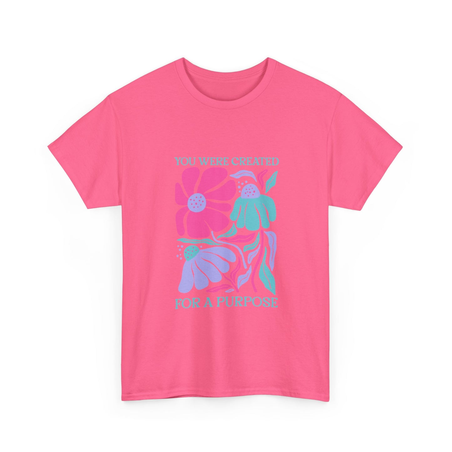 You Were Created For A Purpose Tee