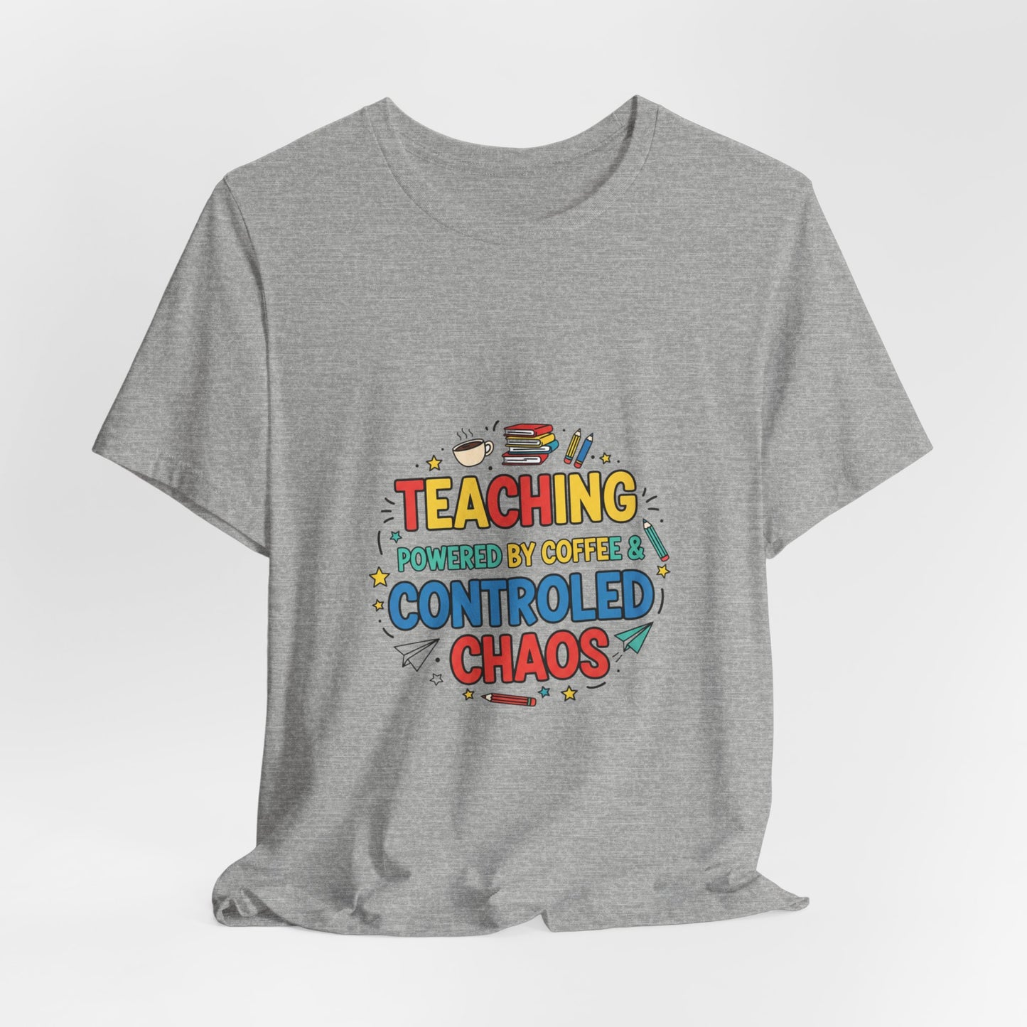 Teaching Powered by Coffee Controlled Chaos Tee | Teacher Appreciation, Teacher Life