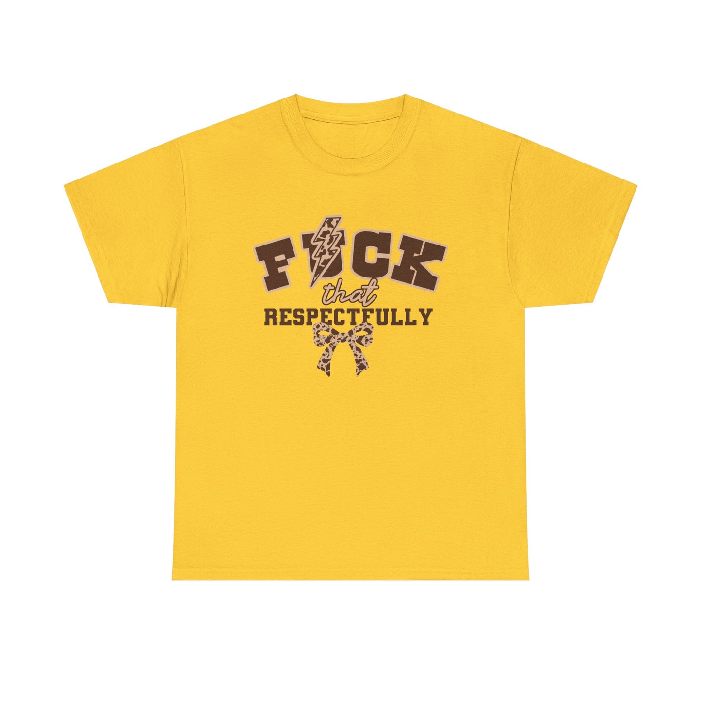 That Respectfully Tee, Graphic T-Shirt for Casual Wear, Funny Gifts for Friends, Unique Outfit for Festivals, Comfortable Cotton Top