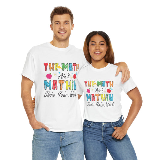 Math Inspired Unisex Heavy Cotton Tee, Fun Teacher Shirt, Math Lover Gift, Classroom Humor, Back to School T-Shirt