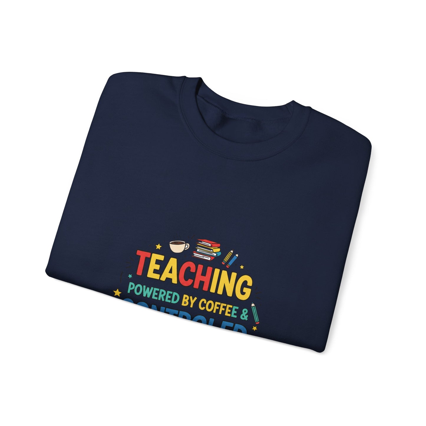 Teaching Powered by Coffee & Controlled Chaos Sweatshirt | Teacher Appreciation, Teacher Life